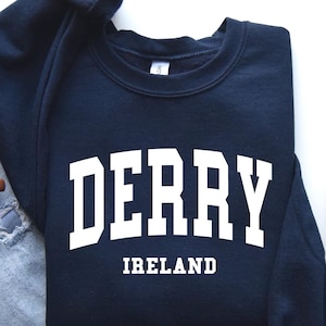 Derry Sweatshirt, Derry Sweatshirt Ireland Collegiate Crewneck Sweater Unisex, Derry Shirt, T21