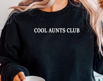 Aunts Club Sweatshirt, Cozy Aunt Gift