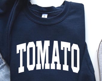 Tomato Shirt, Tomato Sweatshirt Collegiate Crewneck Sweater Unisex, T187