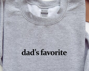 Dad's Favorite Sweatshirt: Funny Sibling Rivalry Shirt
