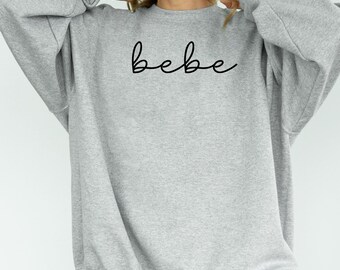 Bebe Crewneck Sweatshirt, Nanny Shirt, Grandma Gift