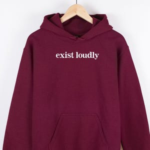 Exist Loudly Hoodie: Feminist Empowerment Shirt