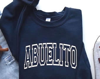 Abuelito Sweatshirt, Abuelo Crewneck: Spanish Grandpa Gift, Father's Day Shirt