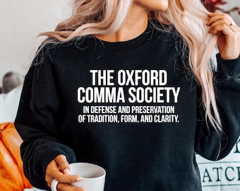 Oxford Comma Society Sweatshirt, English Grammar Gift