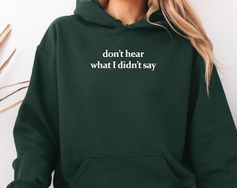 Don't Hear What I Didn't Say Autism Awareness Hoodie
