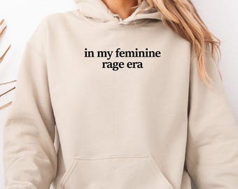 Feminist Rage Era Hoodie: Funny Women's Rights Gift
