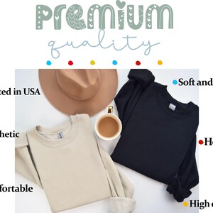 May include: Two long-sleeved sweatshirts, one beige and one black, are displayed with a tan hat and a cup of coffee. The image includes the text "Premium quality", "Printed in USA", "Aesthetic", "Comfortable", "Soft and comfy", "Healthy", and "High quality".
