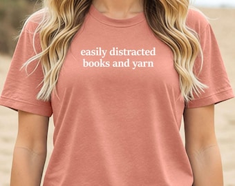 Funny Knitting T-Shirt: Easily Distracted by Knitting Books, Yarn Shirt