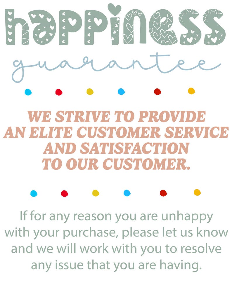 K&ouml;nnte beinhalten: Wei&szlig;er Hintergrund mit den Worten "happiness guarantee" in einer verspielten Schriftart. Der Text verspricht erstklassigen Kundenservice und Zufriedenheit. Bunte Punkte sind unter dem Text angeordnet.