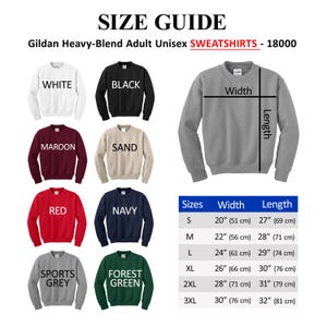 May include: Size guide for Gildan Heavy-Blend adult unisex sweatshirts. The image shows sweatshirts in white, black, maroon, sand, red, navy, sports grey, and forest green. A size chart indicates width and length measurements in inches for sizes S to 3XL.