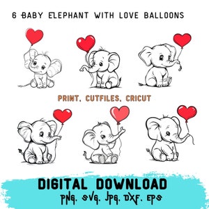 Può includere: Sei disegni in bianco e nero di elefanti neonati che tengono palloncini rossi a forma di cuore. Il testo "6 BABY ELEPHANT WITH LOVE BALLOONS" è nella parte superiore dell'immagine. Il testo "PRINT, CUTFILES, CRICUT" è nella parte centrale dell'immagine. Il testo "DIGITAL DOWNLOAD PNG. SVG. JPG. DXF. EPS" è nella parte inferiore dell'immagine.