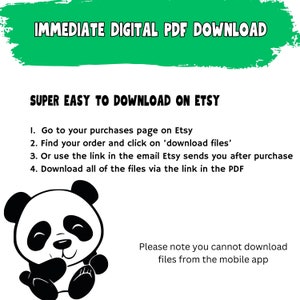 Pu&ograve; includere: Un'illustrazione di un panda bianco e nero su uno sfondo verde. Il testo "IMMEDIATE DIGITAL PDF DOWNLOAD" &egrave; in alto nell'immagine. Il testo "SUPER EASY TO DOWNLOAD ON ETSY" &egrave; sotto il panda. Il testo "1. Go to your purchases page on Etsy 2. Find your order and click on 'download files' 3. Or use the link in the email Etsy sends you after purchase 4. Download all of the files via the link in the PDF" &egrave; sotto il testo "SUPER EASY TO DOWNLOAD ON ETSY". Il testo "Please note you cannot download files from the mobile app" &egrave; in basso nell'immagine.
