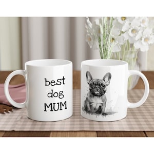 Personalised FRENCHIE mug | best dog MUM DAD | French bull dog lovers gift | coffee mug | gifts for tea lovers | dog gift