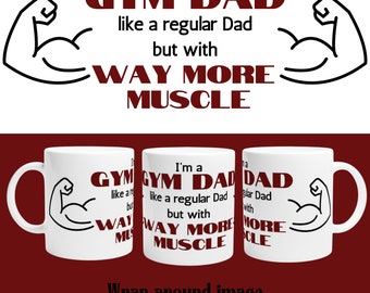 gym dad mug | funny gift for gym dad ceramic mug | gift for dad | gift for him | coffee mug | Fathers day best dad
