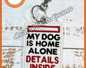 Embroidered "My Dog Is Home Alone" Keyring: White Vinyl Bag Tag