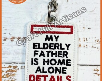 Elderly Father Home Alone Keyring: White Vinyl Bag Tag