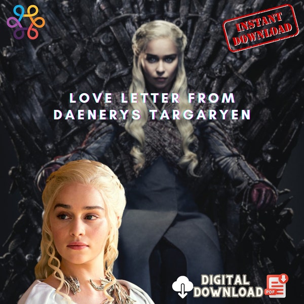 Daenerys Targaryen's Love Letter: A Passionate Declaration of Love from the Mother of Dragons - G.O.T Fans - Instant PDF download