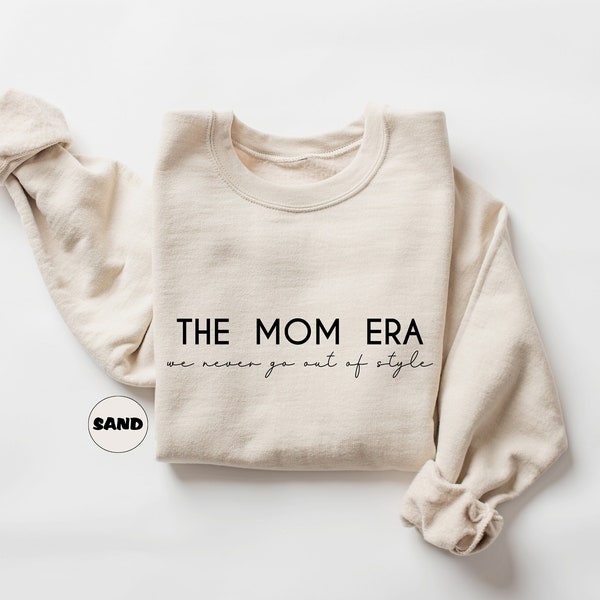 The Mom Era Sweatshirt, Funny Mom Hoodie, Mom's Birthday Sweatshirt, New Mom & Pregnancy Outfit, Gift for Wife, Mothers day gift, New Mama