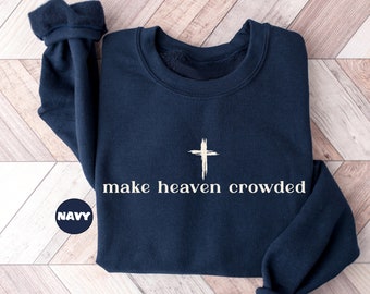 Maak Heaven Crowded sweatshirt, christelijke hoodie, religieuze outfit, geloofskleren, bijbelverskleding, hemelsweatshirt, Jesus Lover-cadeaus