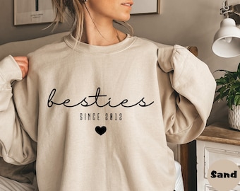 Custom Besties Sweatshirt, Custom Since Best Friends Hoodies, Best Friend Birthday Outfit, Girls BFF Clothings, Matching Best Friends Outfit