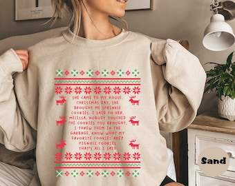 She Brought Me Sprinkle Cookies Ugly Christmas Sweatshirt, Ugly Christmas Hoodie, Christmas Quote Outfit, Xmas Family Clothes, Holiday Gifts