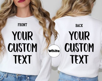 Custom Text Sweatshirt, Personalized Your Words Hoodie, Custom Add Your Own Text Outfit, Custom Photo Clothing, Your Logo Design Hoodie Gift
