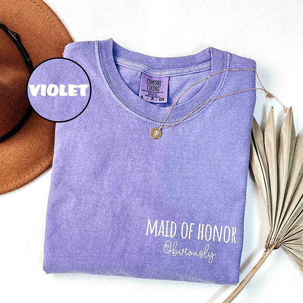 Comfort Colors® Maid Of Honor T-shirt, Bridal Party Gift, Bridesmaid Outfit, Maid Of Honor Obviously Shirt, Team Bride Matching Tshirt Gifts