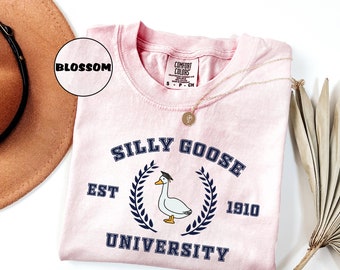 Comfort Colors® Silly Goose University T-shirt, Silly Goose Shirt, Funny Goose Tee, Sarcastic Silly Goose University Clothing, Women Gifts