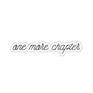 one more chapter Bookish Decal bok-tok Bookish Stickers, Reading Sticker , tumbler sticker, water bottle sticker, Kindle Sticker