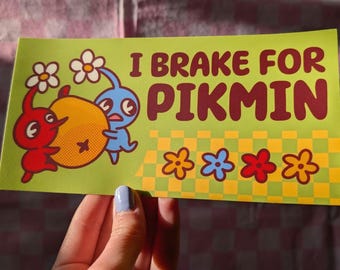 I brake for Pikmin Bumper Sticker for car