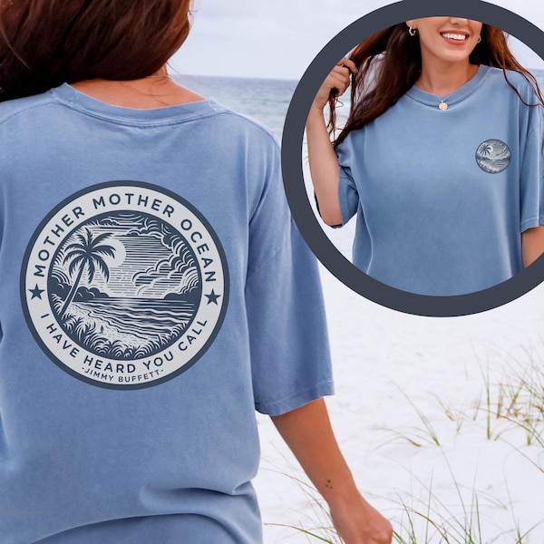Camiseta unisex con estampado de la canción "Mother Ocean" de Jimmy Buffett, de Comfort Colors, ideal para la playa. Camiseta unisex para hombre y mujer. Regalo perfecto para los fans de Buffett.