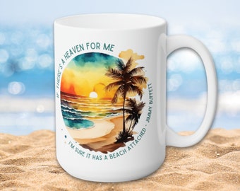 Jimmy Buffett Quote 15oz Coffee Mug, Watercolor Beach Ocean Coffee Cup, Men's Women's Gift, Gift for Jimmy Buffett Fan, Beachy Tea Cup