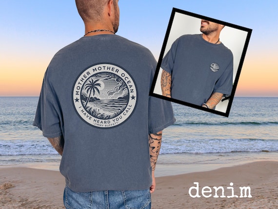 Mother Ocean Jimmy Buffett Lyrics Comfort Colors Unisex Graphic Tee, Unisex Beach T-shirt, Men's Women's Shirt, Gift for Buffett Fan