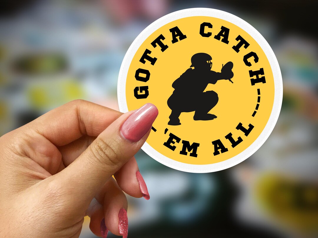 Gotta Catch 'em All Kiss-cut Vinyl Sticker, Baseball Catcher Decal ...