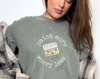 Paint More Worry Less Comfort Colors Graphic Tee, Artist T-shirt, Watercolor Art Shirt, Women's Painter Shirt, Painter Gift, Artist Gift