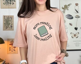 More Reading Less Reality Graphic Shirt, Unisex Book Lover T-shirt, Book Nerd Tee, Book Lover Gift, Reader Gift, Librarian Shirt, Book Shirt