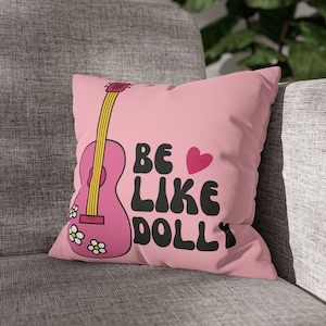 Be Like Dolly Throw Pillow Cover, Pink Guitar Throw Pillowcase, Girly Country Music Home Decor, Dolly Parton Fan Gift, Dolly Lover Present