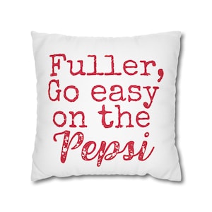 Fuller Go Easy on the Pepsi Square Throw Pillow Cover, Christmas Movie Holiday Throw Pillowcase, Home Alone Inspired Quote Home Decor