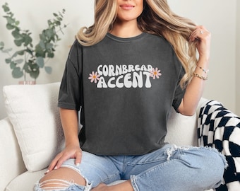 Cornbread Accent Comfort Colors Graphic Tee, Groovy Retro Daisy Country Girl T-shirt, Funny Southern Girl Shirt, Country Accent Floral Shirt