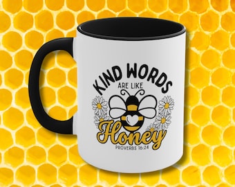 Kind Words are Like Honey Bee Coffee Mug, Scripture Proverbs 16:24, Christian Gift, Christian Coffee Cup, Cute Bee Design