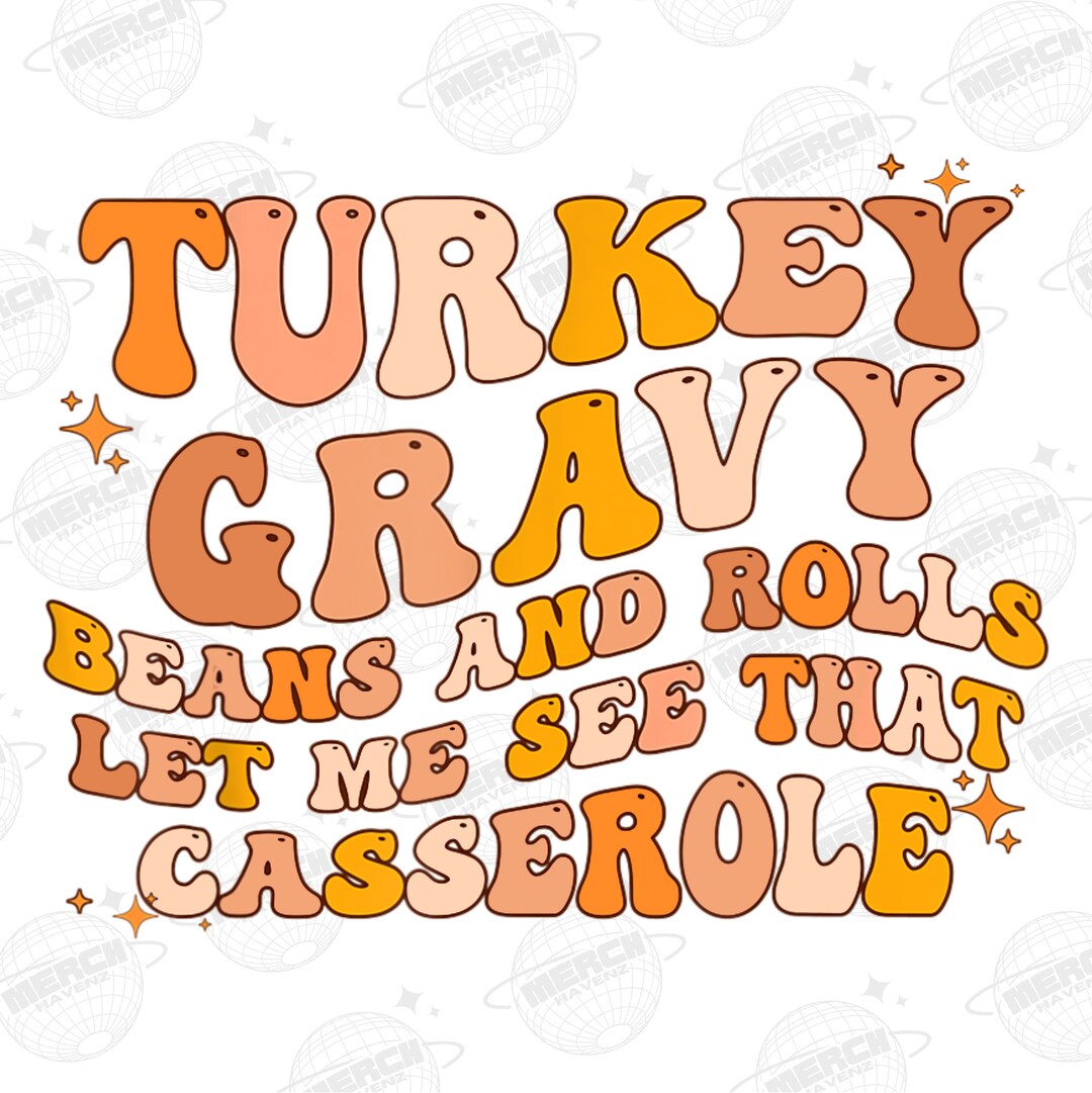 Turkey Gravy Beans and Rolls Let Me See That Casserole Png Etsy