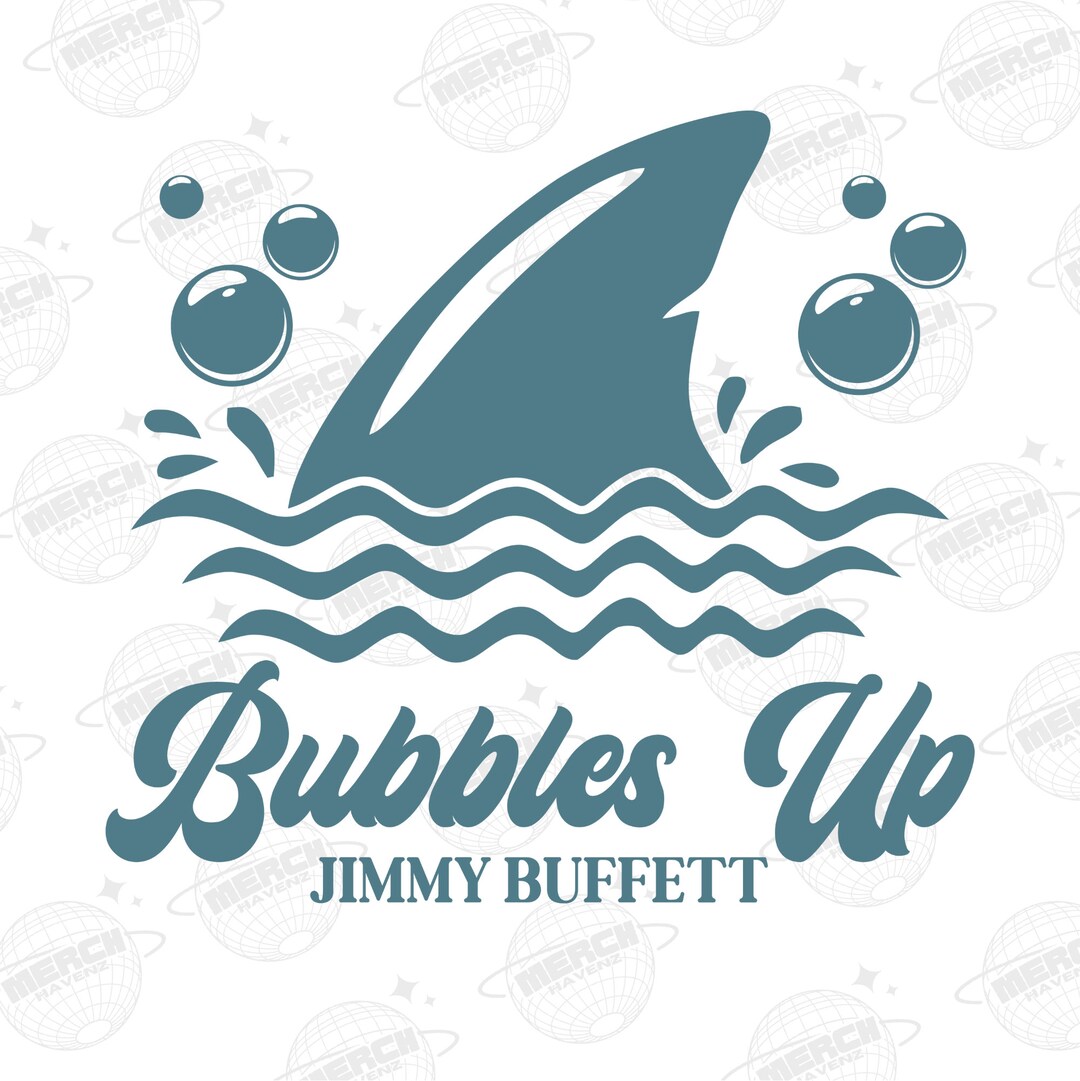 Bubbles up Jimmy Buffett Png Bubbles up Memorial Png Jimmy - Etsy