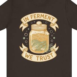 T-shirt d'illustration en pot In Ferment We Trust | T-shirt Fermentation Hobby