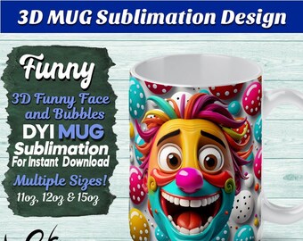 May include: A white ceramic mug with a colorful 3D design of a clown face with a big smile and colorful polka dots. The mug is for sublimation and comes in multiple sizes: 11oz, 12oz, and 15oz. The text "Funny" is at the top of the image.