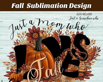 Mom Loves Fall Sublimation Design: Pumpkin PNG (Digital Download)