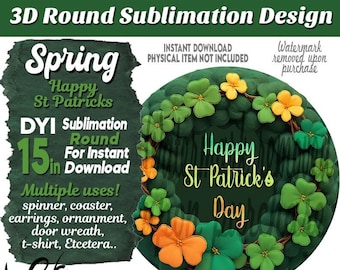 3D Round Sublimation St Patrick's Day Wreath Design, Shamrocks Design, Happy St Patrick's Day.  Spinners, Ornaments, Wreaths, T-shirts Etc.