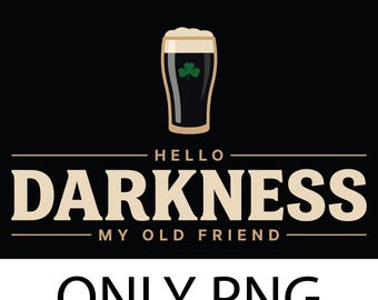 Hallo Dunkelheit Mein Alter Freund PNG, Irisches Bier St. Patricks Tag Lustiges Design