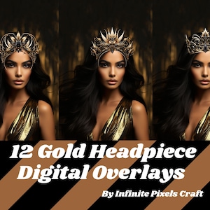 Op de afbeelding: Drie digitale overlays van gouden hoofdtooien met ingewikkelde ontwerpen. De hoofdtooien worden gedragen door een model met lang zwart haar en een gouden jurk. De tekst "12 Gold Headpiece Digital Overlays" en "By Infinite Pixels Craft" wordt onder de afbeeldingen weergegeven.