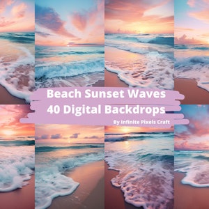 May include: A collage of 40 digital beach sunset wave backdrops. The images feature a variety of sunset colors, including pink, orange, and purple. The waves are crashing on the shore, creating a sense of peace and tranquility.  Beach Sunset Waves 40 Digital Backdrops By Infinite Pixels Craft