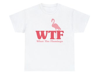 WTF, What The Flamingo T-shirt, Pink Flamingo, Pink Print, Rose Print, Birds Shirt, Nature Lover, Funny Shirt, Jokes, Beach , Summer, Sun
